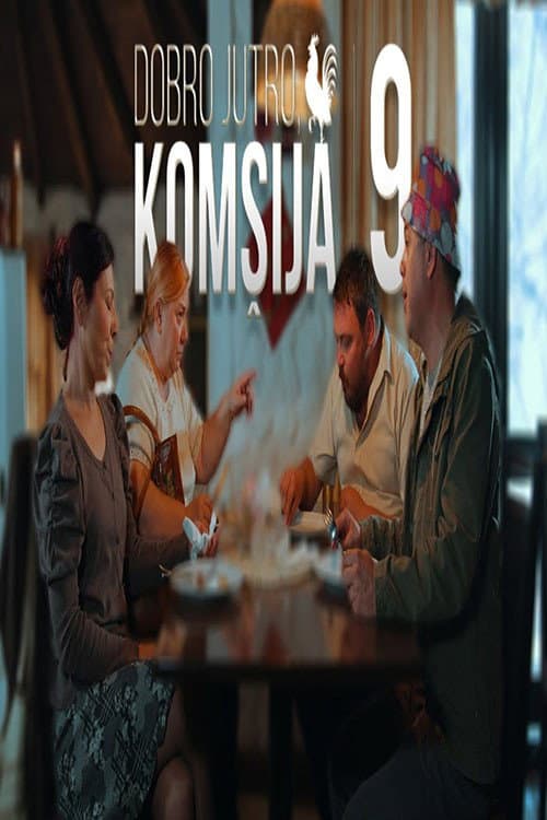 Постер: Dobro jutro, komšija 9
