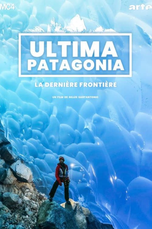 Постер: Ultima Patagonia : la dernière frontière