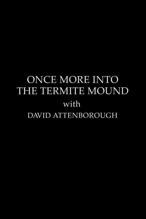 Постер: The Making Of The Trials Of Life - Once More Into The Termite Mound