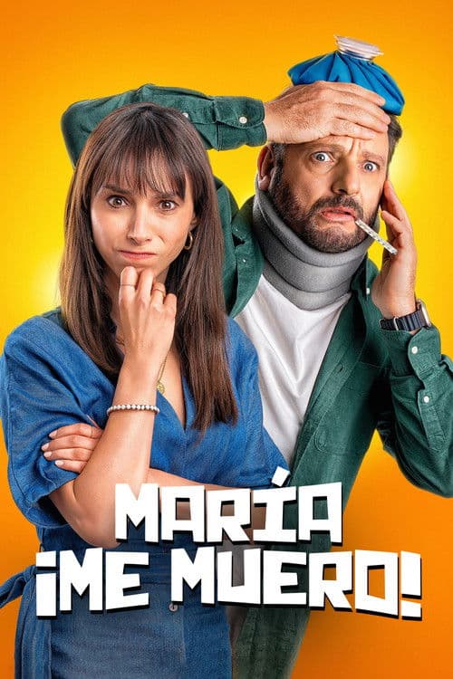 Постер: María, ¡Me muero!