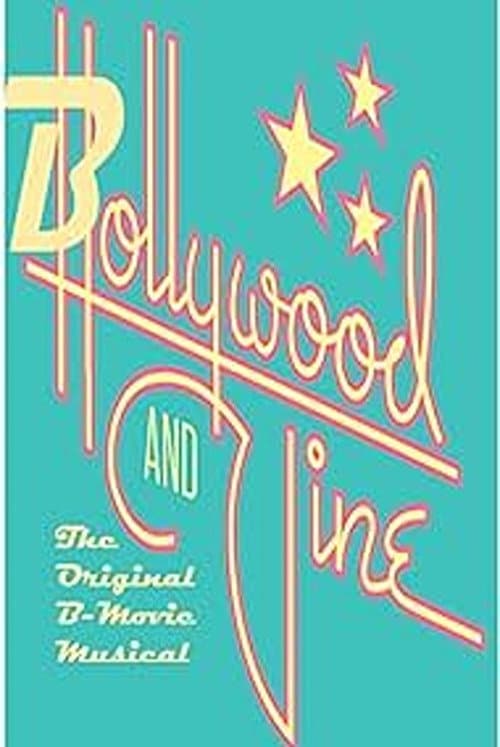 Постер: Bollywood and Vine: The Original B-Movie Musical