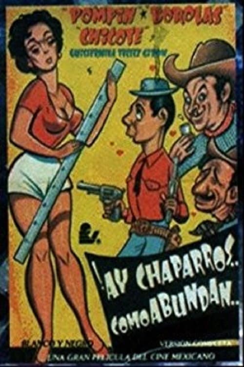 Постер: ¡Ay chaparros... como abundan!