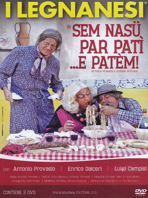Постер: In sem nasü per patì... e patèm!