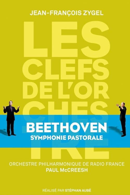 Постер: Les clefs de l'orchestre de Jean-François Zygel - Ludwig van Beethoven, Symphony No.6 "Pastorale"