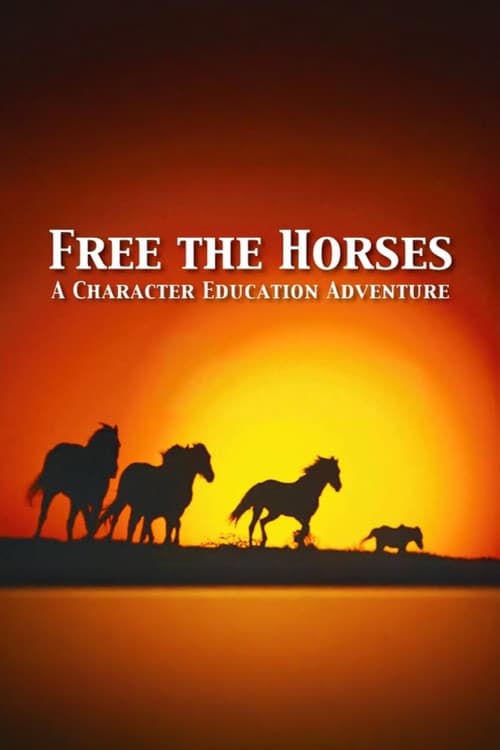 Постер: Free the Horses: A Self-Esteem Adventure