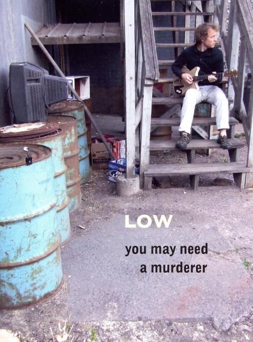 Постер: Low: You May Need a Murderer