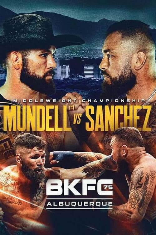 Постер: BKFC 75: Mundell vs. Sanchez