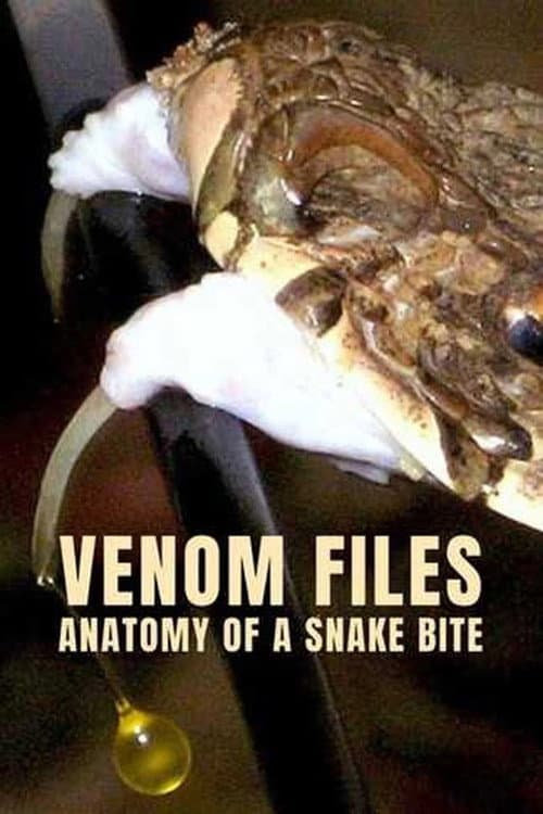 Постер: Venom Files - Anatomy of a Snake Bite