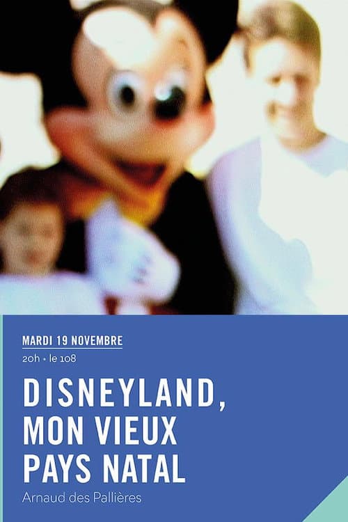 Постер: Disneyland, mon vieux pays natal