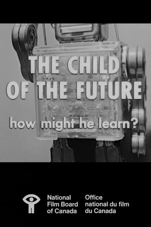 Постер: The Child of the Future: How Might He Learn?