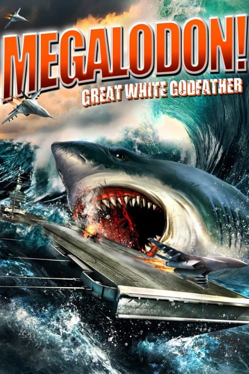 Постер: Megalodon!: Great White Godfather