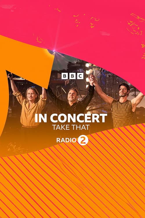 Постер: Radio 2 In Concert Take That