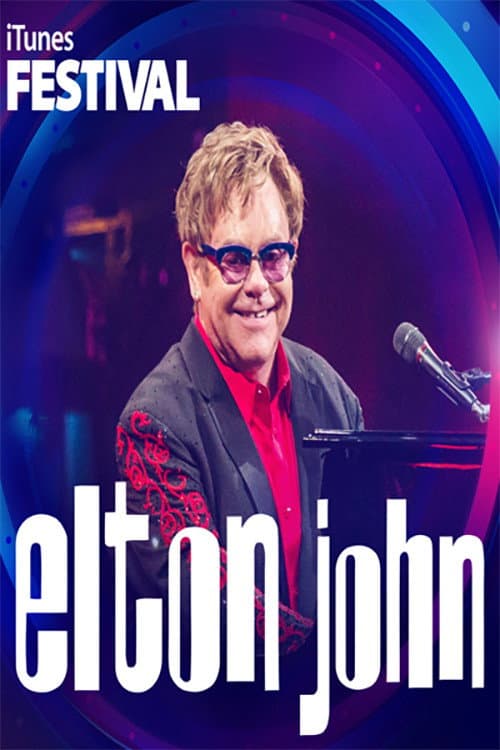 Постер: Elton John - iTunes Festival 2013: Live in London