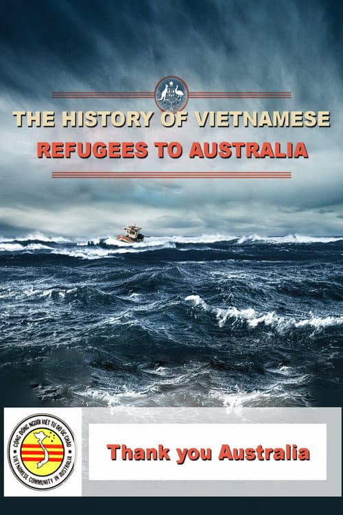 Постер: The History Of Vietnamese Refugees To Australia