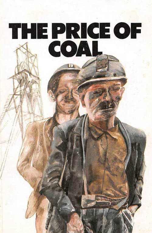 Постер: The Price of Coal, Part 1: Meet the People