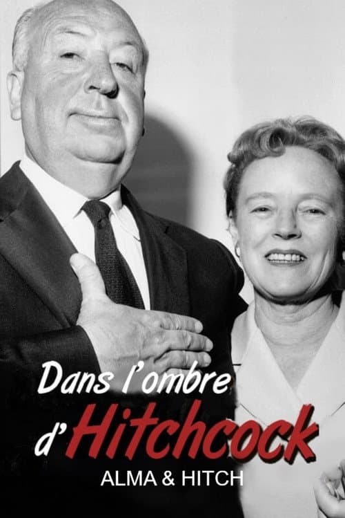 Постер: Dans l'ombre d'Hitchcock, Alma et Hitch