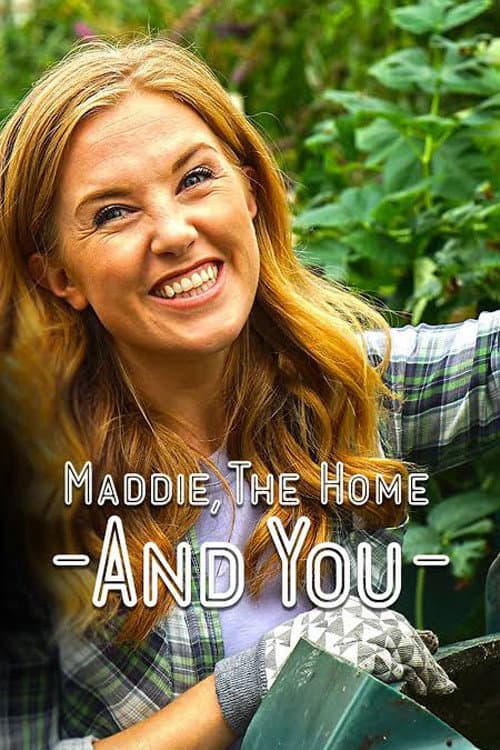 Постер: Maddie, the Home and You