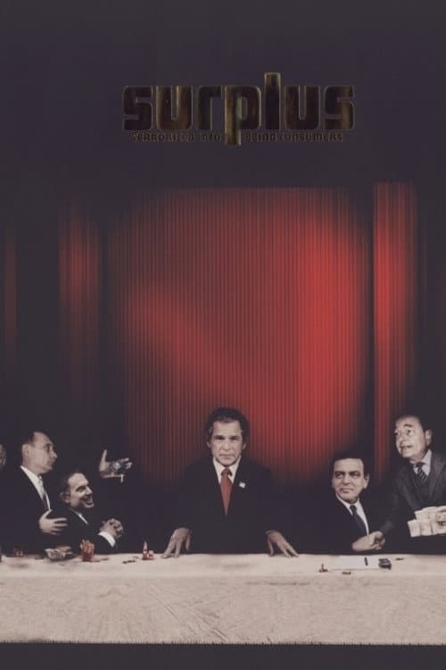 Постер: Surplus: Terrorized Into Being Consumers