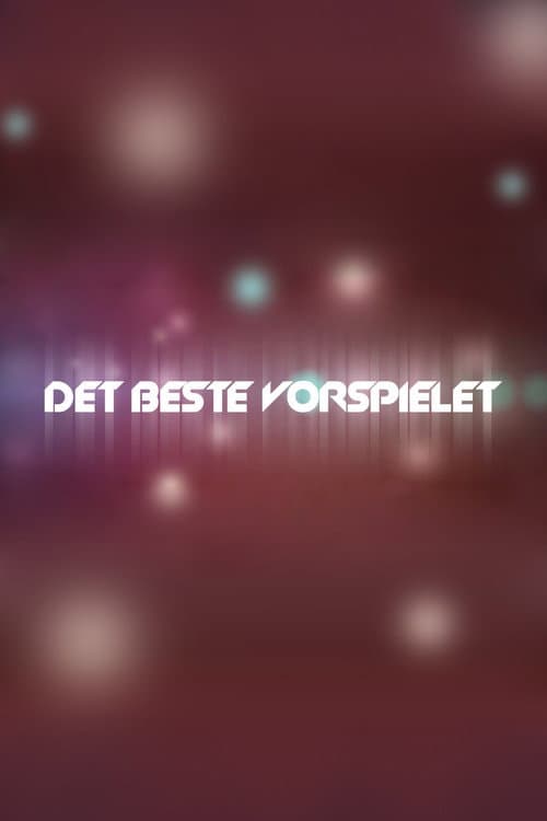 Постер: Det beste vorspielet