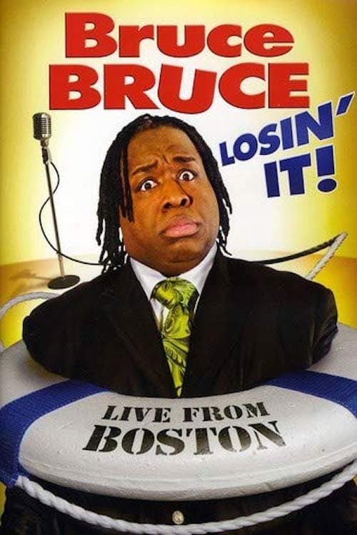 Постер: Bruce Bruce: Losin' It!
