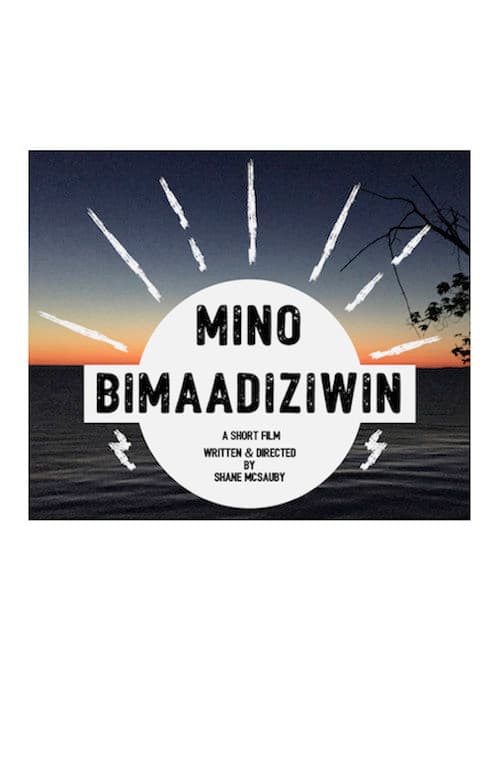 Постер: Mino Bimaadiziwin