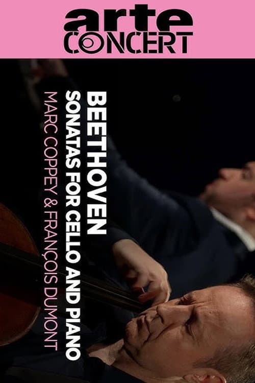 Постер: Marc Coppey et François Dumont Intégrale des sonates pour violoncelle et piano de Beethoven
