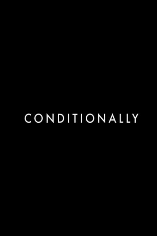 Постер: Conditionally