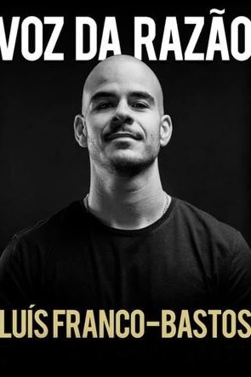Постер: Luís Franco-Bastos: Voz da Razão