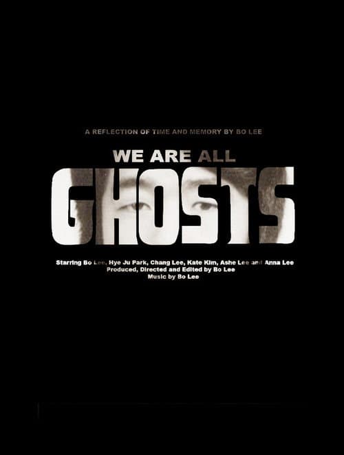 Постер: We Are All Ghosts