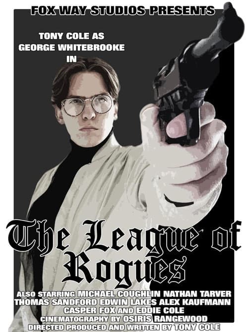 Постер: George Whitebrooke: The League of Rogues