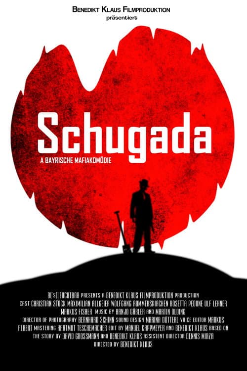 Постер: Schugada - a bayrische Mafiakomödie