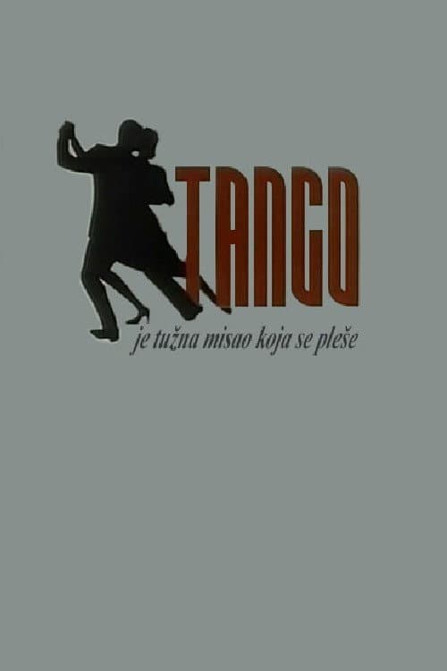 Постер: Tango je tužna misao koja se pleše