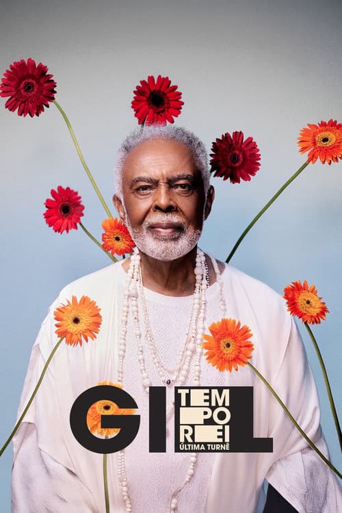 Постер: Gilberto Gil: Tempo Rei - A Última Turnê