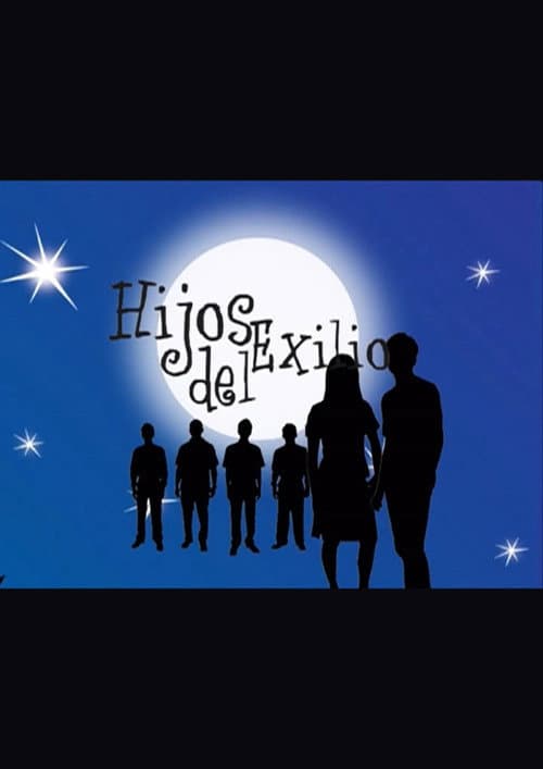 Постер: Hijos del Exilio