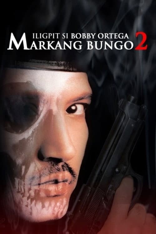 Постер: Iligpit si Bobby Ortega: Markang Bungo 2