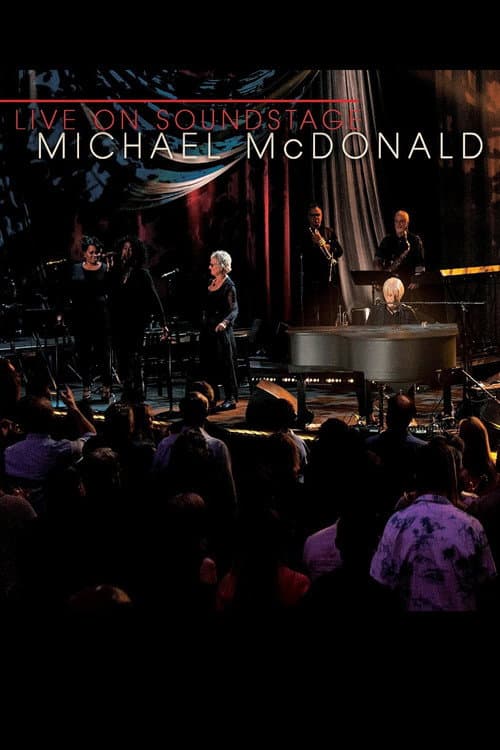 Постер: Michael McDonald: Live on Soundstage