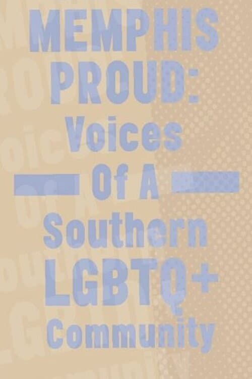 Постер: Memphis Proud: Voices of a Southern LGBTQ+ Community