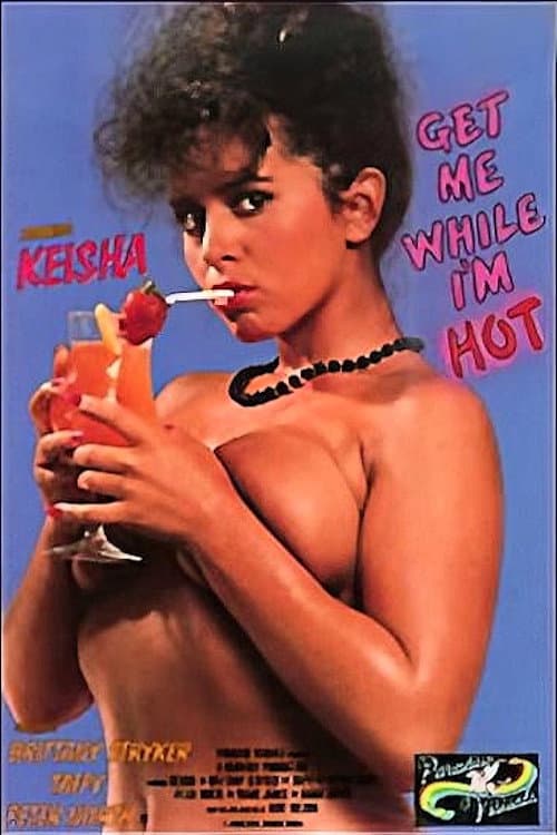 Постер: Get Me While I'm Hot
