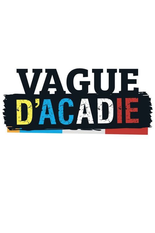 Постер: Vague d'acadie