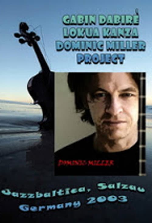 Постер: Dominic Miller Project: Live at Jazzbaltica 2003