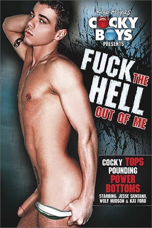 Постер: Fuck The Hell Out Of Me