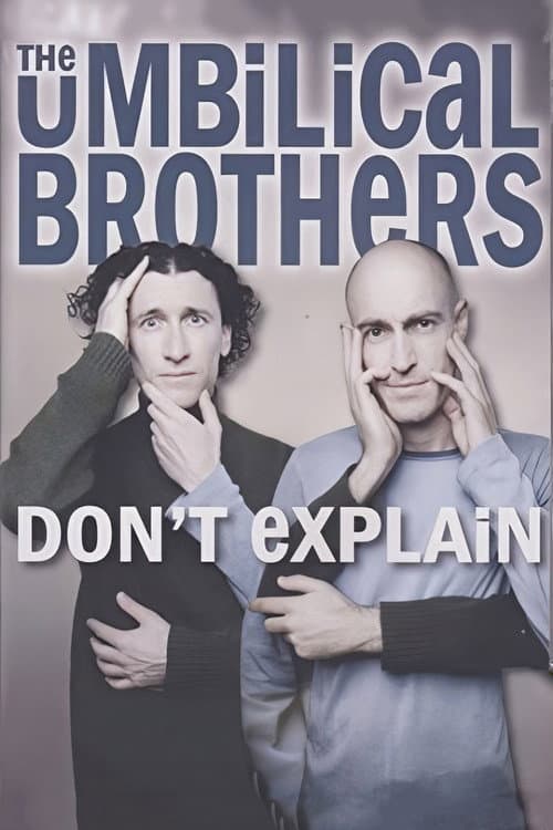 Постер: The Umbilical Brothers: Don't Explain
