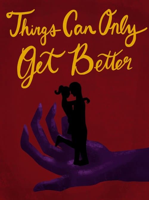 Постер: Things Can Only Get Better