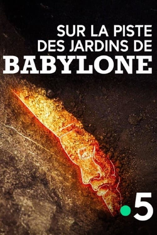 Постер: Sur la piste des jardins de Babylone