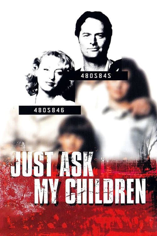 Постер: Just Ask My Children