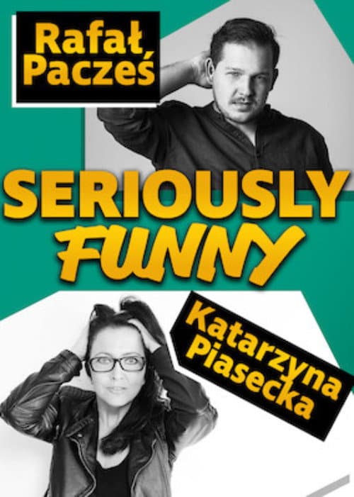 Постер: Katarzyna Piasecka, Rafał Pacześ, Seriously Funny