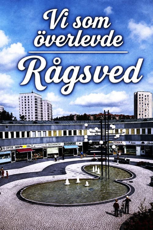 Постер: Vi som överlevde Rågsved