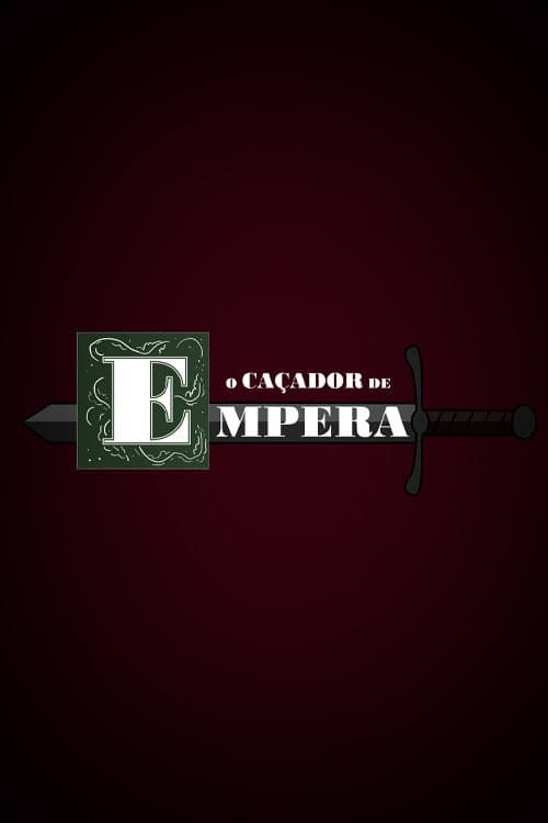 Постер: O Caçador de Empera