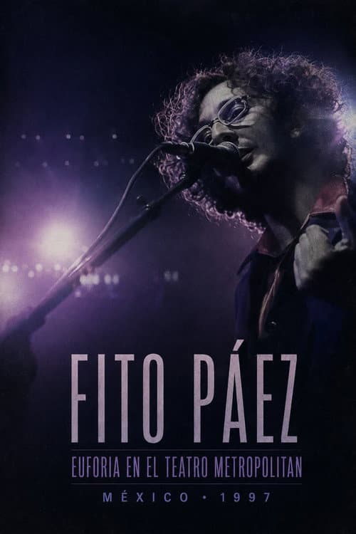 Постер: Fito Páez: Euforia en el Teatro Metropolitan