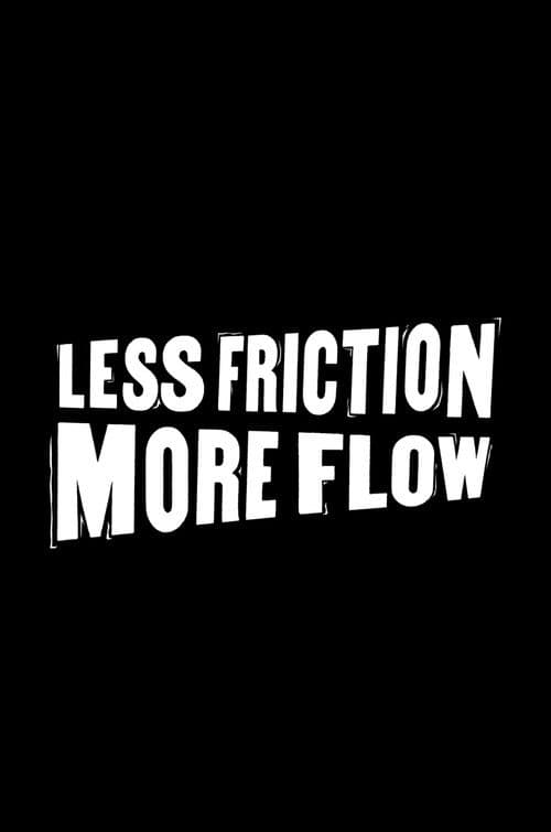 Постер: Less Friction, More Flow